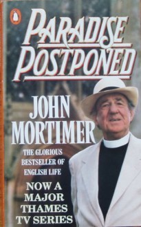 Paradise Postponed - John Mortimer