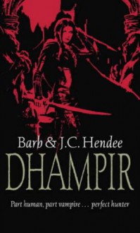 Dhampir (Noble Dead #1) - Barb Hendee, J.C. Hendee