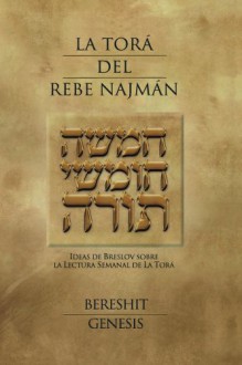 La Torá del Rebe Najmán - Bereshit/Génesis - Rebe Najman De Breslov, Jaim Kramer, Guillermo Beilinson