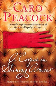 A Corpse in Shining Armour - Caro Peacock