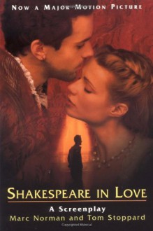 Shakespeare in Love: A Screenplay - Marc Norman, Tom Stoppard