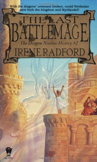 The Last Battlemage - Irene Radford