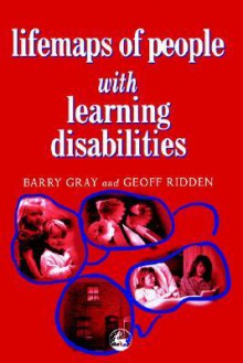 Lifemaps Of People With Learning Difficulties - Barry gray