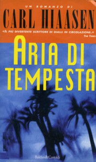 Aria di tempesta - Carl Hiaasen