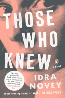 Those Who Knew - Idra Novey