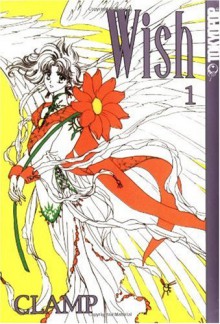 Wish, Vol. 1 - Clamp, Ray Yoshimoto