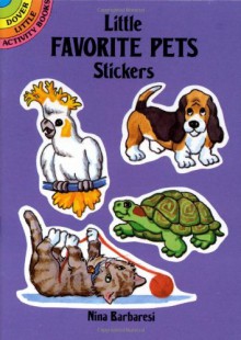 Little Favorite Pets Stickers (Dover Little Activity Books Stickers) - Nina Barbaresi