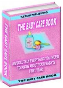 The Baby Care Book - Keziah, M&M Pubs