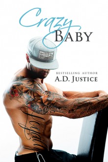 Crazy Baby - A.D. Justice