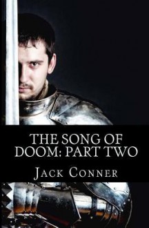 The Song of Doom: Part Two - Jack Conner