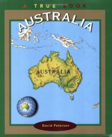 Australia (True Books: Continents) - David Petersen