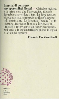 Esercizi di pensiero per apprendisti filosofi - Roberta De Monticelli