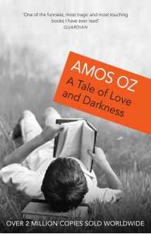 A Tale of Love and Darkness - Amos Oz