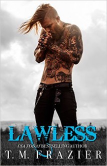 Lawless - T.M. Frazier