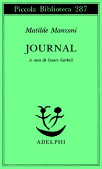 Journal - Matilde Manzoni, Cesare Garboli