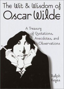 The wit & wisdom of Oscar Wilde (A Stanyan book) - Oscar Wilde