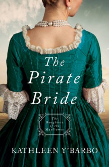 The Pirate Bride - Kathleen Y'Barbo