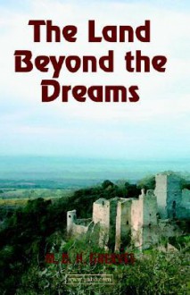 The Land Beyond the Dreams - M. Greaves