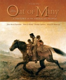 Out of Many: A History of the American People, Volume I (Chapters 1-16) (5th Edition) - Mari Jo Buhle, John Mack Faragher, Daniel H. Czitrom, Susan H. Armitage