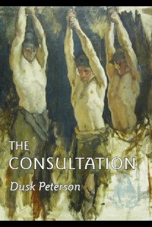 The Consultation - Dusk Peterson