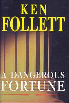 A Dangerous Fortune - Ken Follett