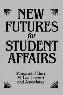 Futures Student Affairs (Dp11) - Margaret J. Barr, M. Lee Upcraft