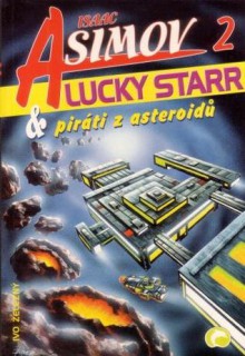 Lucky Starr a piráti z asteroidů - Isaac Asimov