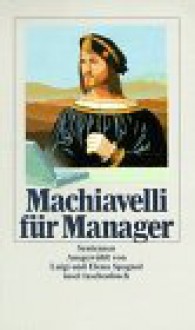 Machiavelli für Manager. Sentenzen. - Niccolò Machiavelli