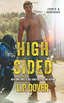 High-Sided: An Armed & Dangerous Novel - L.P. Dover,Crimson Tide Editorial