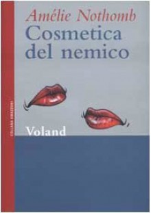 Cosmetica del nemico - Amélie Nothomb