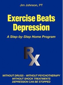 Exercise Beats Depression - Jim Johnson