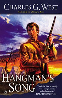 Hangman's Song - Charles G. West