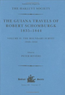 Guiana Travels of Robert Schomburgk (Hakluyt Society, Third Series) - riviere, Peter RiviÃ..re