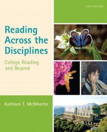 Reading Across the Disciplines: College Reading and Beyond Plus New Myreadinglab with Etext -- Access Card Package - Kathleen T. McWhorter