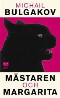 Mästaren och Margarita - Mikhail Bulgakov