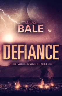 Defiance - Lucas Bale