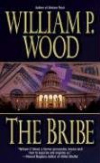 The Bribe - William P. Wood