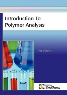 Introduction to Polymer Analysis - T. R. Crompton