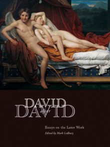 David after David: Essays on the Later Work - Mark Ledbury