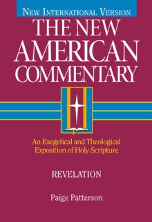 Revelation: The New American Commentary - Paige Patterson