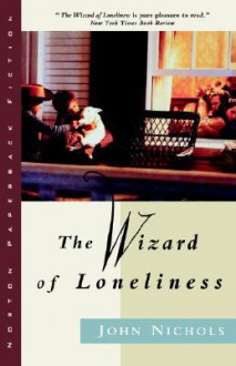 Wizard of Loneliness - John Nichols