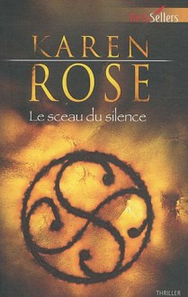 Le Sceau du silence - Karen Rose, Barbara Versini