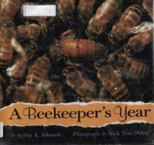 A Beekeeper's Year - Sylvia A. Johnson, Nick Von Ohlen