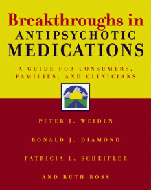 Breakthroughs in Antipsychotic Medications - Peter J. Weiden, Ruth Ross, Patricia L. Scheifler, Patricia Scheifler