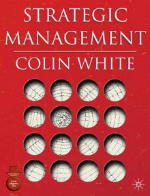 Strategic Management - Colin White