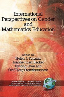 International Perspectives on Gender and Mathematics Education (Hc) - Helen Forgasz