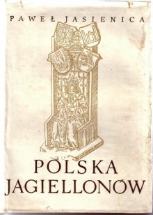 Polska Jagiellonów - Paweł Jasienica