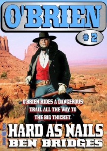 Hard as Nails (An O'Brien Western) - Ben Bridges