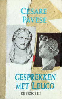 Gesprekken met Leuco - Cesare Pavese, C. van Gruting-Venlet, E Travani-van Gruting