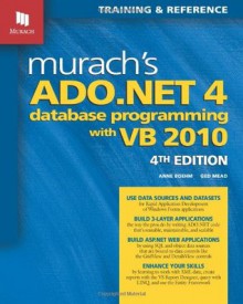 Murach's ADO.NET 4 Database Programming with VB 2010 - Anne Boehm, Ged Mead